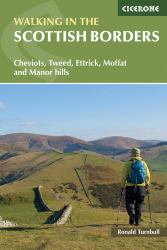 Walking in the Scottish Borders : Cheviots, Tweed, Ettrick, Moffat and Manor Hills