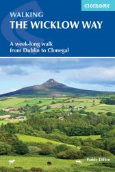 Walking the Wicklow Way : A Week-Long Walk from Dublin to Clonegal