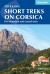 Trekking Short Treks on Corsica : Five Mountains and Costal Treks