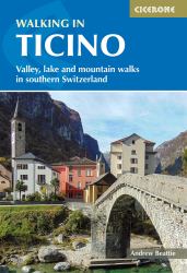 Walking in Ticino : Lugano, Locarno and the Mountains of Southern Switzerland