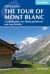 The Tour of Mont Blanc : Complete Two-Way Trekking Guide