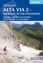 Alta Via 2 - Trekking in the Dolomites : Includes 1:25,000 Map Booklet. with Alta Via 3-6 in Outline