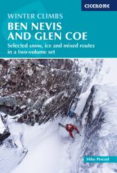 Winter Climbs: Ben Nevis and Glen Coe : Selected Snow, Ice and Mixed Routes