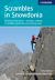 Scrambles in Snowdonia : 80 of the Best Routes - Snowdon, Glyderau, Carneddau, Eifionydd and Outlying Areas