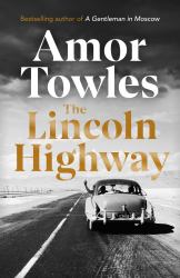 The Lincoln Highway : A Novel