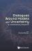 Dialogues Around Models and Uncertainty: an Interdisciplinary Perspective