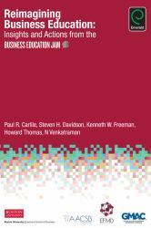 Reimagining Business Education : Insights and Actions from the Business Education Jam