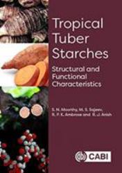 Tropical Tuber Starches : Structural and Functional Characteristics