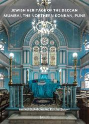 Jewish Heritage of the Deccan : Mumbai, the Northern Konkan, Pune