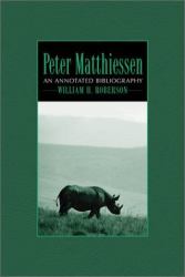 Peter Matthiessen : An Annotated Bibliography