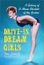 Drive-In Dream Girls : A Galaxy of B-Movie Starlets of the Sixties