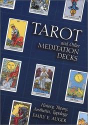 Modern Tarot and Other Meditation Decks : History, Theory and Aesthetics