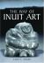 The Way of Inuit Art : Aesthetics and History in and Beyond the Arctic