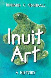 Inuit Art : A History