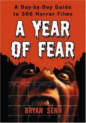 A Year of Fear : A Day-By-day Guide to 366 Horror Films