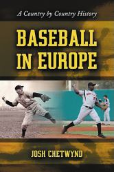 Baseball in Europe : A Country by Country History