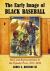 The Early Image of Black Baseball : Race and Representation in the Popular Press, 1871-1890