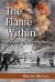 The Flame Within : Memoir of a Firefighter