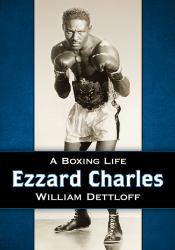 Ezzard Charles : A Boxing Life