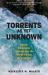 Torrents As yet Unknown : Daring Whitewater Ventures into the World's Great River Gorges