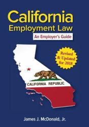 California Employment Law: an Employer's Guide : Revised and Updated For 2018