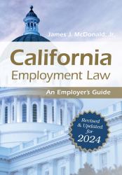 California Employment Law: an Employer's Guide : Revised and Updated For 2024