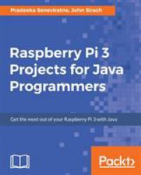 Raspberry Pi 3 Projects for Java Programmers