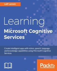 Learning Microsoft Cognitive Services