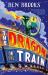 The Dragon on the Train : Elliot Has Lost His Grandma, Can a Dragon Help Him Remember Her?