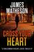 Cross Your Heart III : A Fiona Donovan Vigilante Justice Thriller III