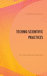 Techno-Scientific Practices : An Informational Approach