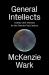 General Intellects : Twenty-Five Thinkers for the Twenty-First Century