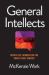 General Intellects : Twenty-Five Thinkers for the Twenty-First Century