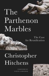 The Parthenon Marbles : The Case for Reunification