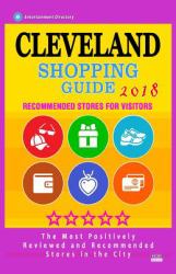 Cleveland Shopping Guide 2018 : Best Rated Stores in Cleveland, Ohio - Stores Recommended for Visitors, (Shopping Guide 2018)