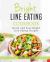 Bright Line Eating: Bright Line Eating Cookbook : Quick and Easy Bright Line Eating Recipes