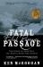 Fatal Passage : The Story of John Rae, the Arctic Hero Time Forgot