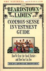 The Beardstown Ladies' Common-Sense Investment Guide : How We Beat the Stock Market and How You Can Too