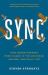 Sync : How Order Emerges from Chaos in the Universe, Nature, and Daily Life