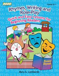 Rhymes, Writing, and Role-Play : Quick and Easy Lessons for Beginning Readers