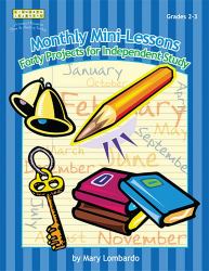 Monthly Mini-Lessons : Forty Projects for Independent Study, Grades 2-3