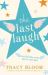 The Last Laugh : A Romantic Comedy That Will Make You Laugh and Cry