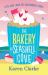 The Bakery at Seashell Cove : A Feel Good, Laugh Out Loud Romantic Comedy