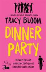 Dinner Party : A Laugh-Out-Loud Romantic Comedy