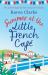 Summer at the Little French Cafe : The Perfect Laugh Out Loud Romance for Summer