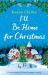 I'll Be Home for Christmas : A Heartwarming Feel Good Romantic Comedy