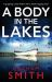 A Body in the Lakes : A Gripping Crime Thriller with a Heart-Stopping Twist