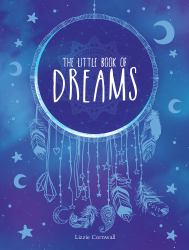 Little Book of Dreams : An a-Z of Dreams and What They Mean