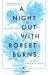 A Night Out with Robert Burns : The Greatest Poems