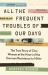 All the Frequent Troubles of Our Days : The True Story of the Woman at the Heart of the German Resistance to Hitler